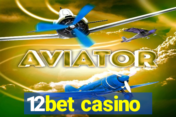 12bet casino